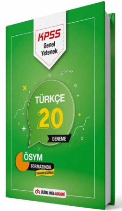  2022 KPSS GY Türkçe Tamamı Çözümlü 20 Deneme Dijital Hoca Akademi | 2022 KPSS GY Türkçe Tamamı Çözümlü 20 Deneme Dijital Hoca Akademi | Kolektif | Dijital Hoca Akademi | 9786056973697 