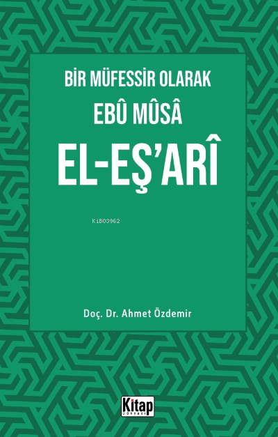 Bir Müfessir Olarak Ebû Mûsâ El-Eş‘arî