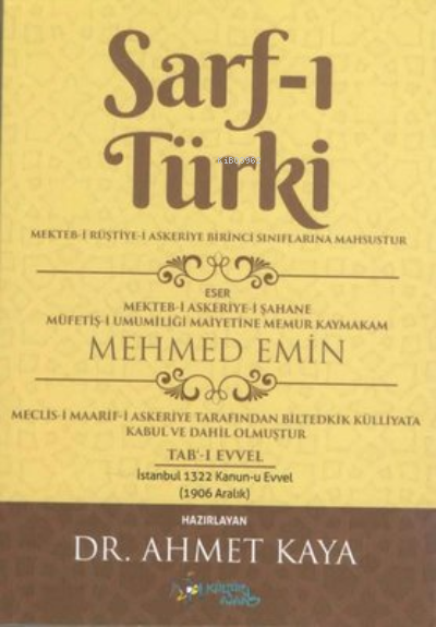  Sarfı Türki Mektebi Rüştiyei Askeriye Birinci Sınıflarına Mahsustur | Mehmed Emin | Kültür Ajans Yayınevi | 9786053252726 | 