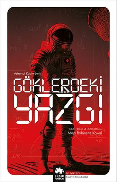 Göklerdeki Yazgı Astronot Kadın Serisi | Göklerdeki Yazgı Astronot Kadın Serisi | Marie Robinette Kowal | Eksik Parça Yayınları | 9786256397118