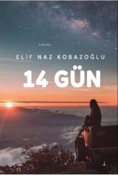  14 Gün | Elif Naz Kobazoğlu | Odessa Yayınevi | 9786258407334 | 