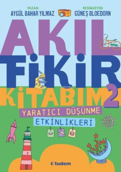 Akıl Fikir Kitabım-2 Yaratıcı Düşünme Etkinlikleri