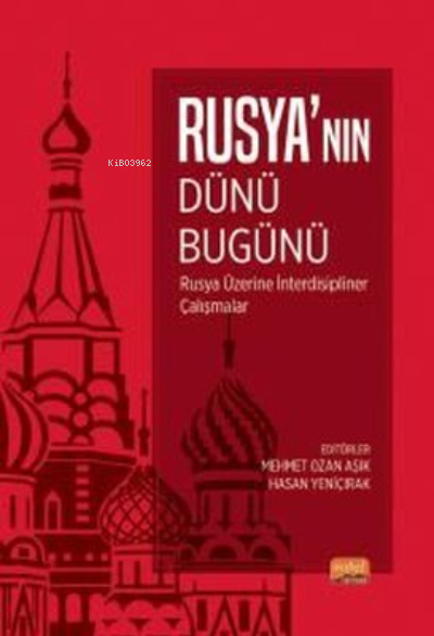 Rusya'nın Dünü Bugünü - Rusya Üzerine İnterdisipliner Çalışmalar