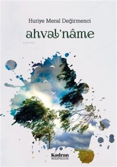  AhvalNâme | AhvalNâme | Huriye Meral Değirmenci | Kadran Medya Yayıncılık | 9786058013339 