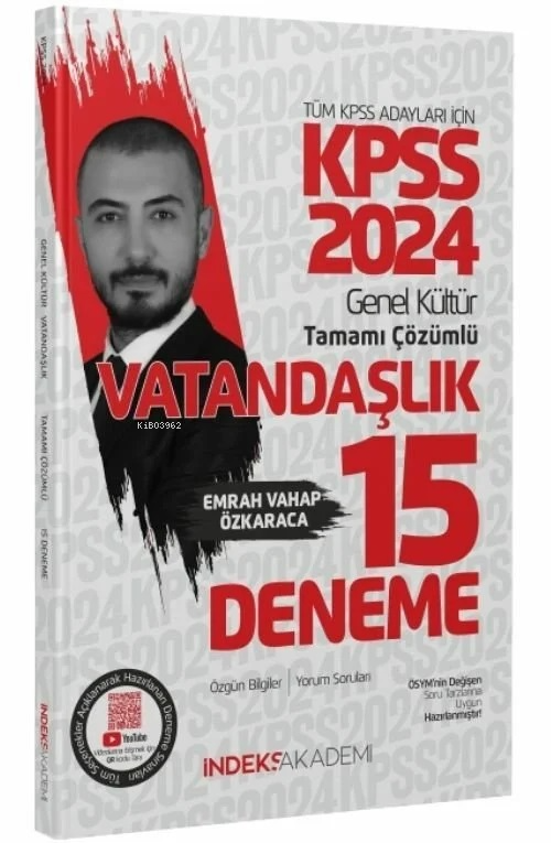  2024 KPSS Vatandaşlık 15 Deneme Çözümlü | 2024 KPSS Vatandaşlık 15 Deneme Çözümlü | Emrah Vahap Özkaraca | Emrah Vahap Özkaraca | İndeks Akademi Yayıncılık | 9786259942476 