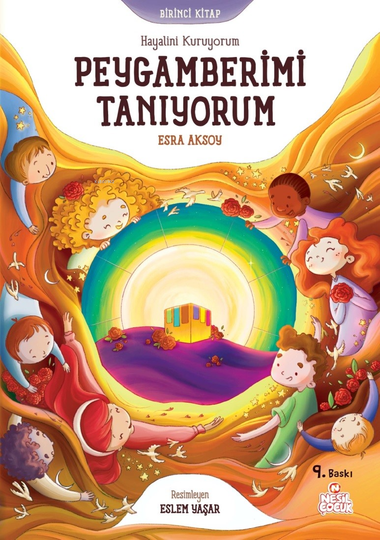 Hayalini Kuruyorum Peygamberimi Tanıyorum  ;Birinci Kitap