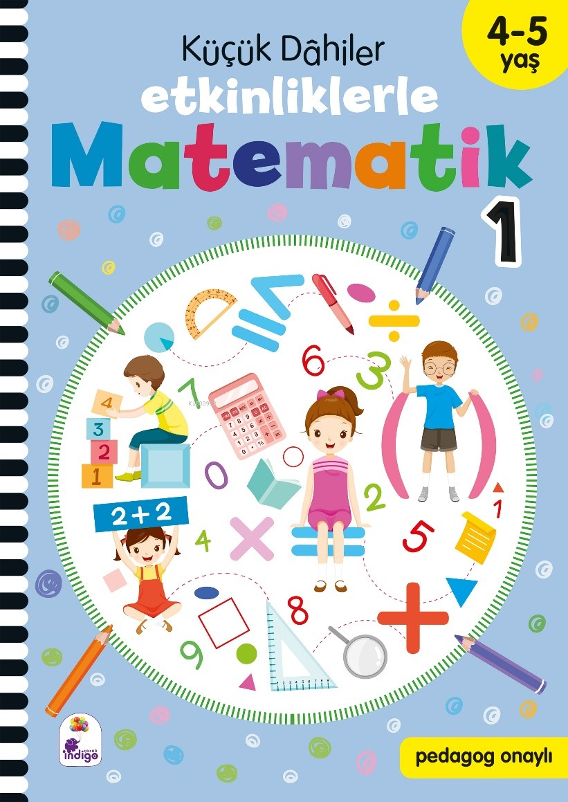 Küçük Dahiler – Etkinliklerle Matematik 1. Kitap (4-5 Yaş )