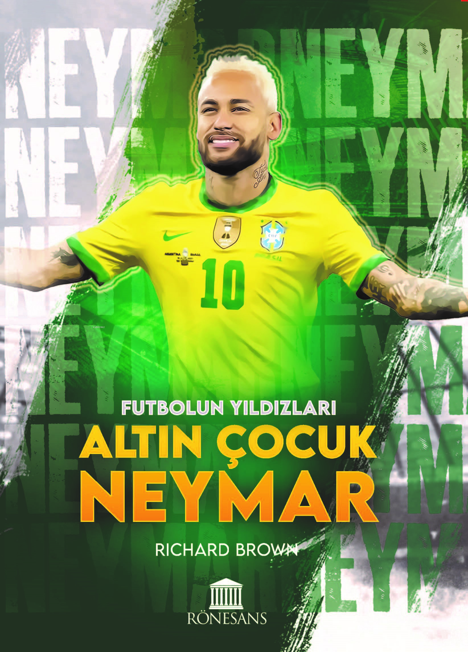 Futbolun Yıldızları Altın Çocuk Neymar