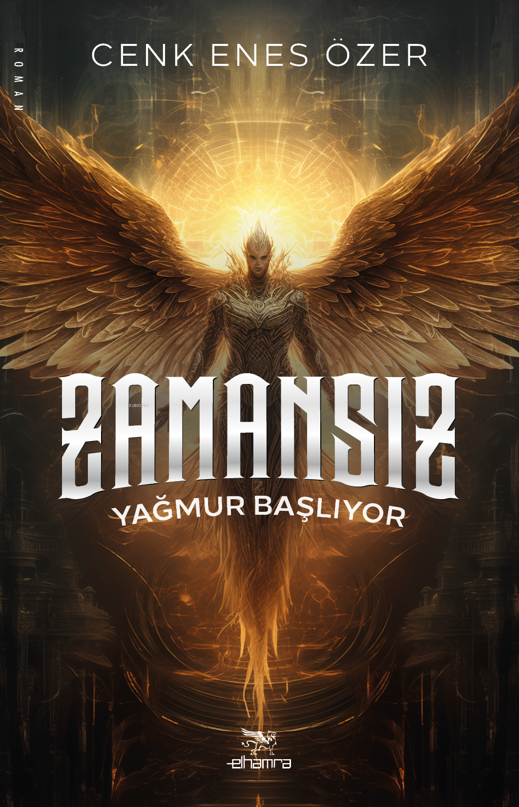  Zamansız Yağmur Başlıyor | Zamansız Yağmur Başlıyor | Cenk Enes Özer | Özgün Sağlam | Burhan Maden | Elhamra | 9786059820943 