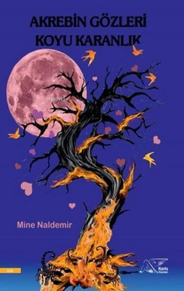  Akrebin Gözleri Koyu Karanlık | Akrebin Gözleri Koyu Karanlık | Mine Naldemir | Kuytu Yayınevi | 9786257246149 
