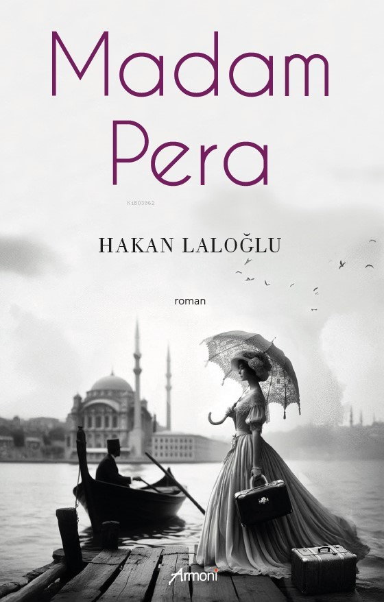  Madam Pera | Hakan Laloğlu | Armoni Yayınları | 9786256304031 | 