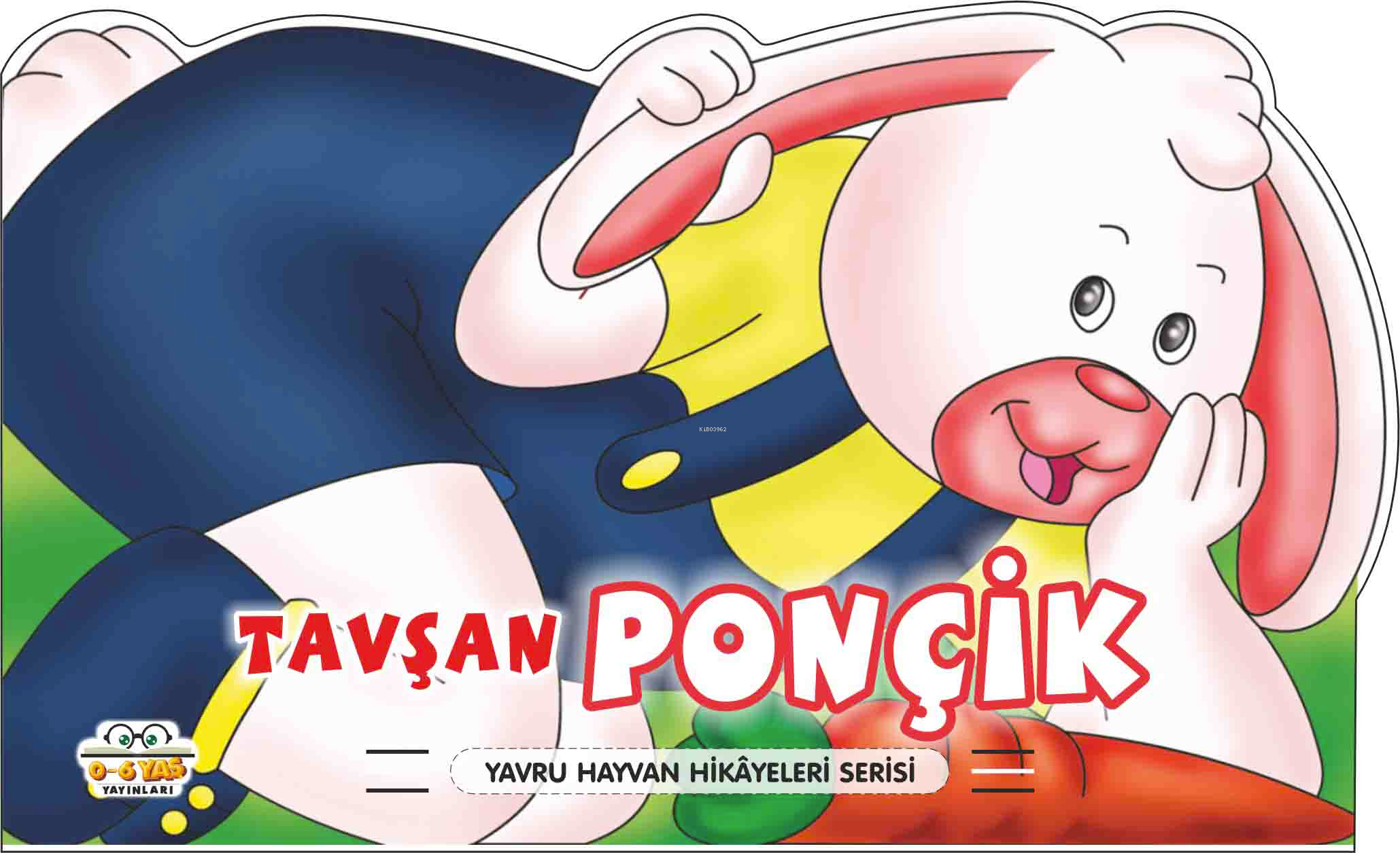 Tavşan Ponçik – Yavru Hayvan Hikâyeleri