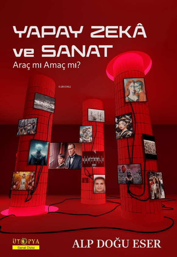 Yapay Zekâ ve Sanat;Araç mı Amaç mı?