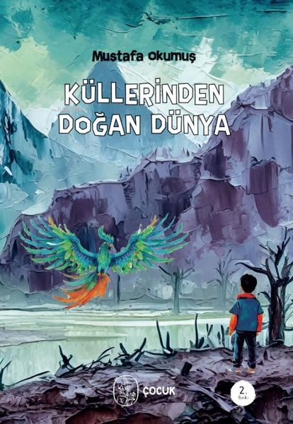 Küllerinden Doğan Dünya