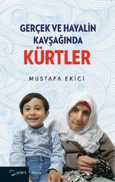 Gerçek ve Hayalin Kavşağında Kürtler