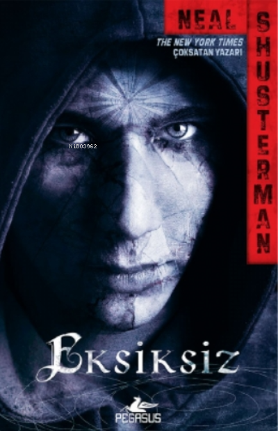  EksiksizIskarta Serisi 2 | Neal Shusterman | Yelda Rasenfos | Çiçek Eriş | Ezgi Gültekin | Pegasus Yayıncılık | 9786254100451 | 
