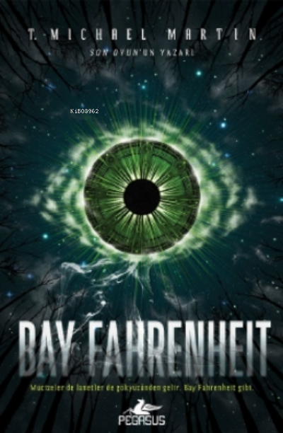  Bay Fahrenheit | Çiçek Eriş | Ezgi Gültekin | T Michael Martin | Pegasus Yayıncılık | 9786254101038 | 