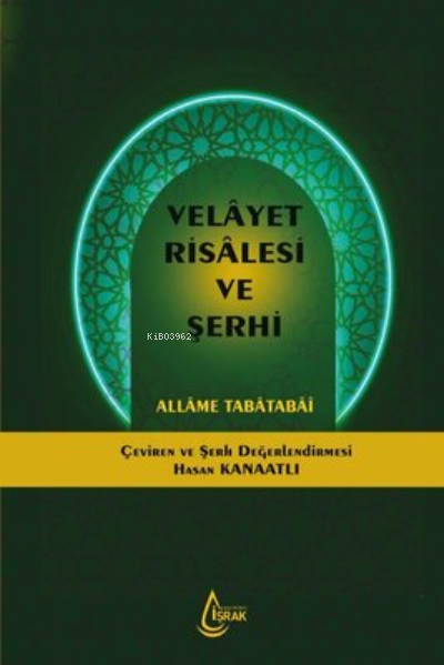  Velayet Risalesi ve Şerhi (Ciltli) | Allame Tabatabai | Hasan Hüseyin Güler | Mesut Hakikat | Hasan Kanaatlı | İşrak Yayınları | 9786257324762 | 