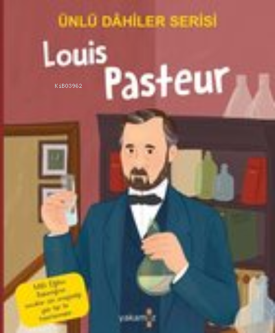 Louis Pasteur / Ünlü Dahiler Serisi