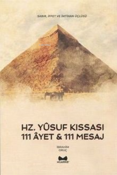 Hz. Yusuf Kıssası ;111 Ayet 111 Mesaj