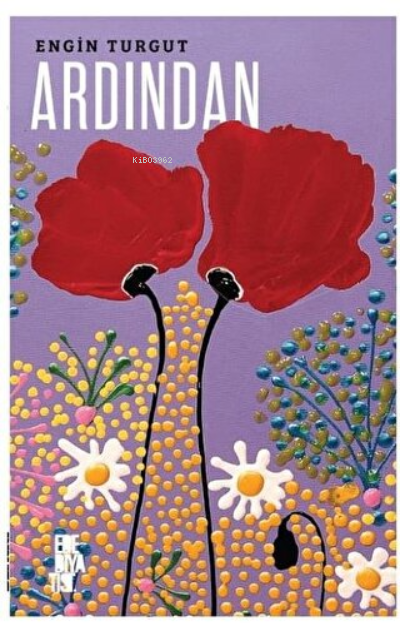  Ardından | Engin Turgut | Edebiyatist | 9786257940320 | 