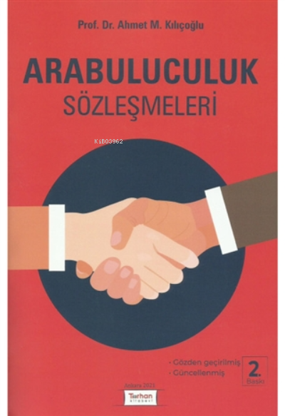  Arabuluculuk Sözleşmeleri | Ahmet M Kılıçoğlu | Turhan Kitabevi | 9786057406583 | 