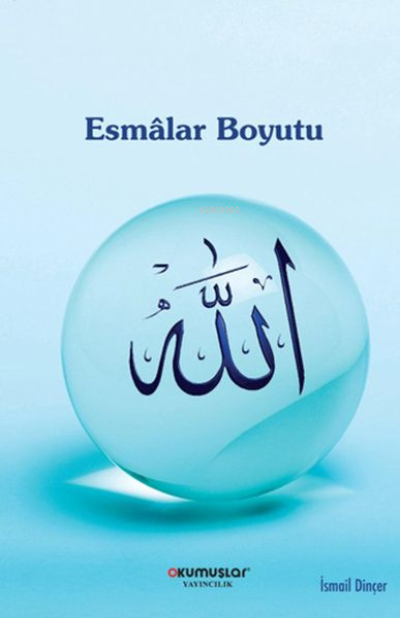  Esmalar Boyutu | İsmail Dinçer | Okumuşlar Yayıncılık | 9786257211123 | 
