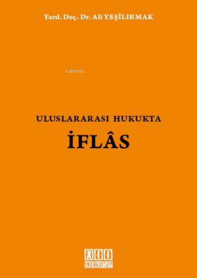  Uluslararası Hukukta İflas | Ali Yeşilırmak | On İki Levha Yayıncılık | 9786055373320 | 