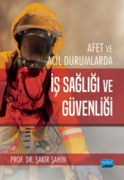 Afet ve Acil Durumlarda İş Sağlığı ve Güvenliği