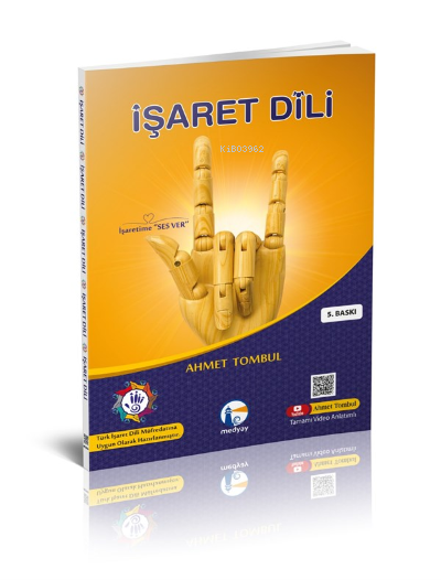  İşaret Dili Ahmet Tombul 5 Baskı | Ahmet Tombul | Medyay Kitabevi | 9786057201416 | 