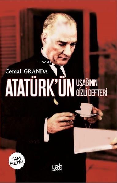 Atatürk'ün Uşağı’nın Gizli Defteri