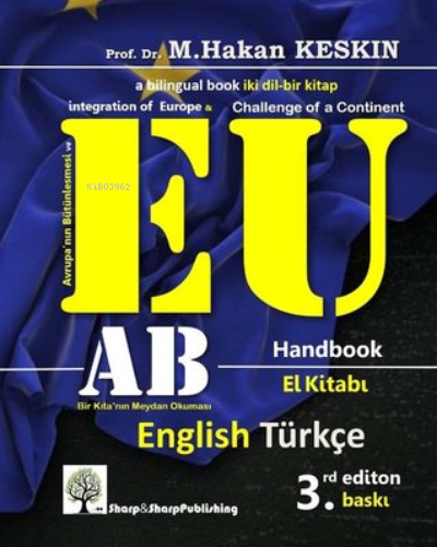  Avrupa Birliği El Kitabı (EU Handbook) | M Hakan Keskin | Sharp and Sharp Publishing | 9786050312201 | 