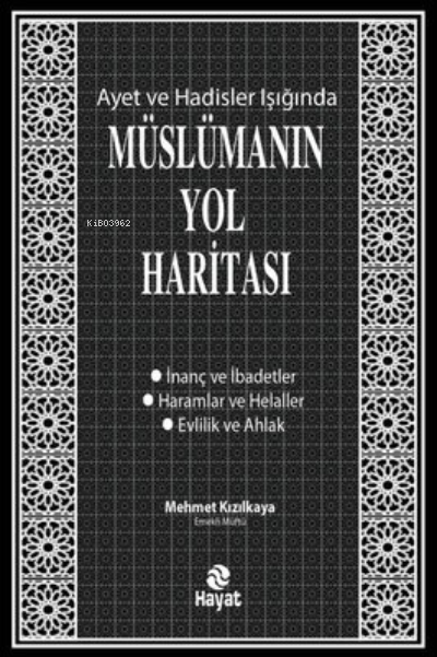 Müslümanın Yol Haritası - Ayet ve Hadisler Işığında