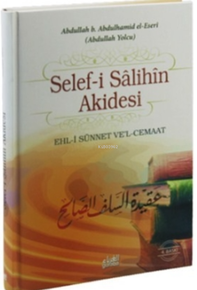  Ehli süünet Vel Cemaat Akidesi | Abdullah Bin Abdulhamid El Eseri | Guraba Yayınları | 9786057241313 | 