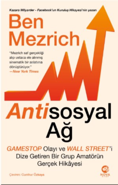 Antisosyal Ağ: ;GameStop Olayı ve Wall Street’i Dize Getiren Bir Grup Amatörün Gerçek Hikâyesi