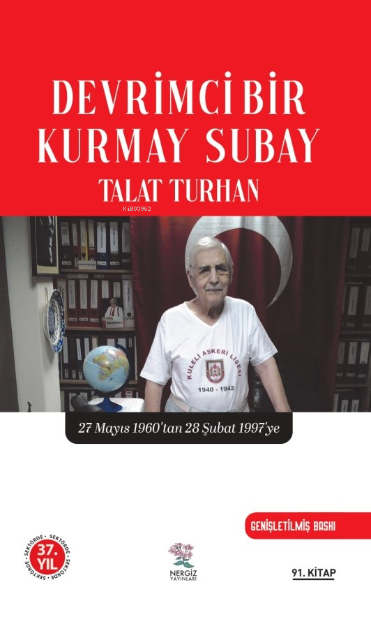 Devrimci Bir Kurmay Subay;27 Mayıs 1960’tan 28 Şubat 199’ye