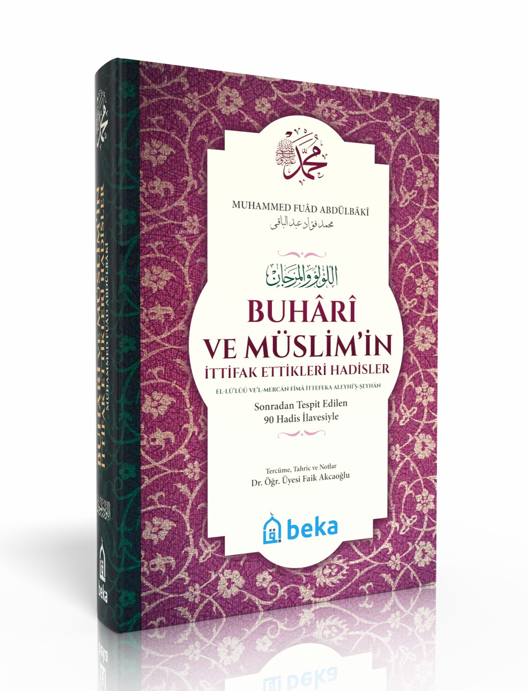 Buhari ve Müslimin İttifak Ettiği Hadisler - (Ciltli) - (2. Hamur)