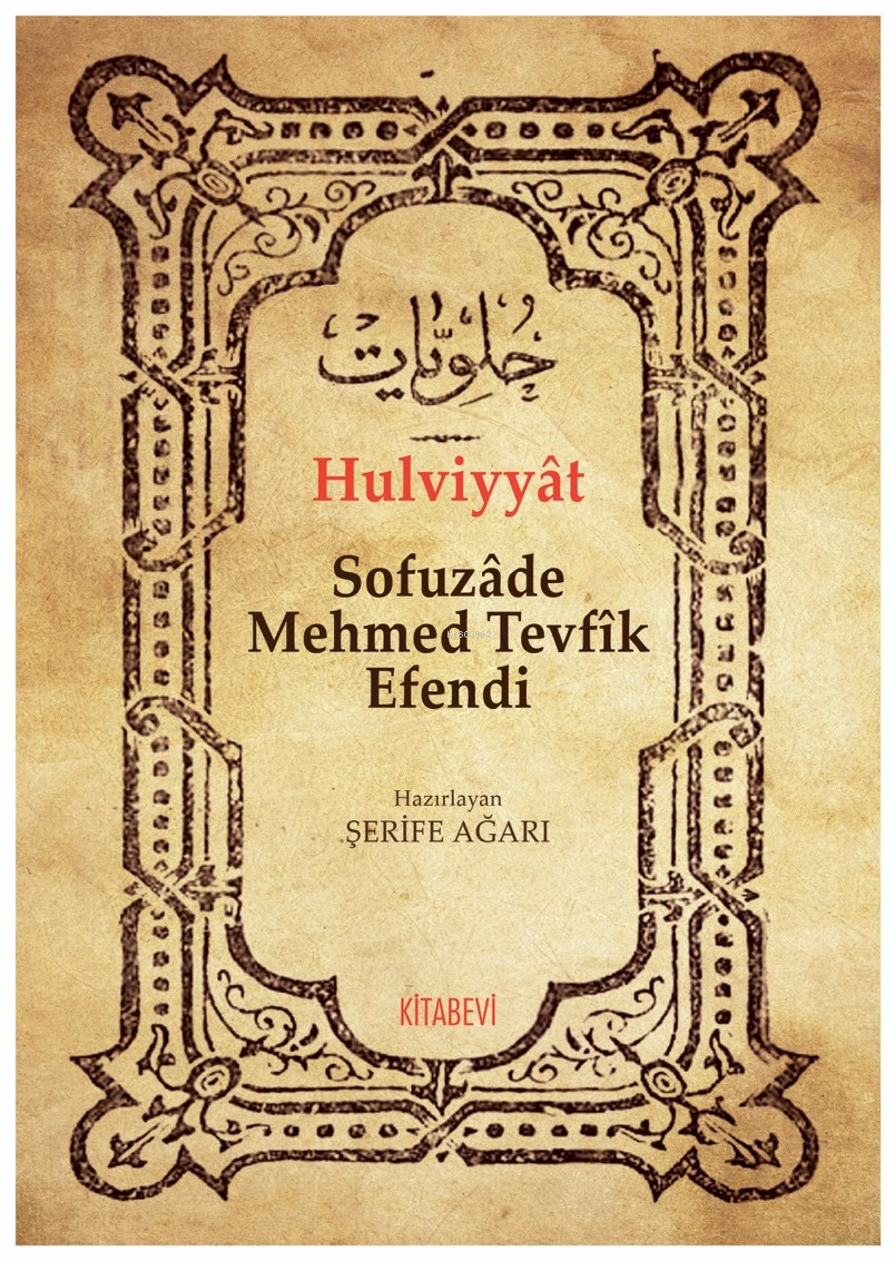 Hulviyyât Sofuzâde Mehmed Tevfîk Efendi