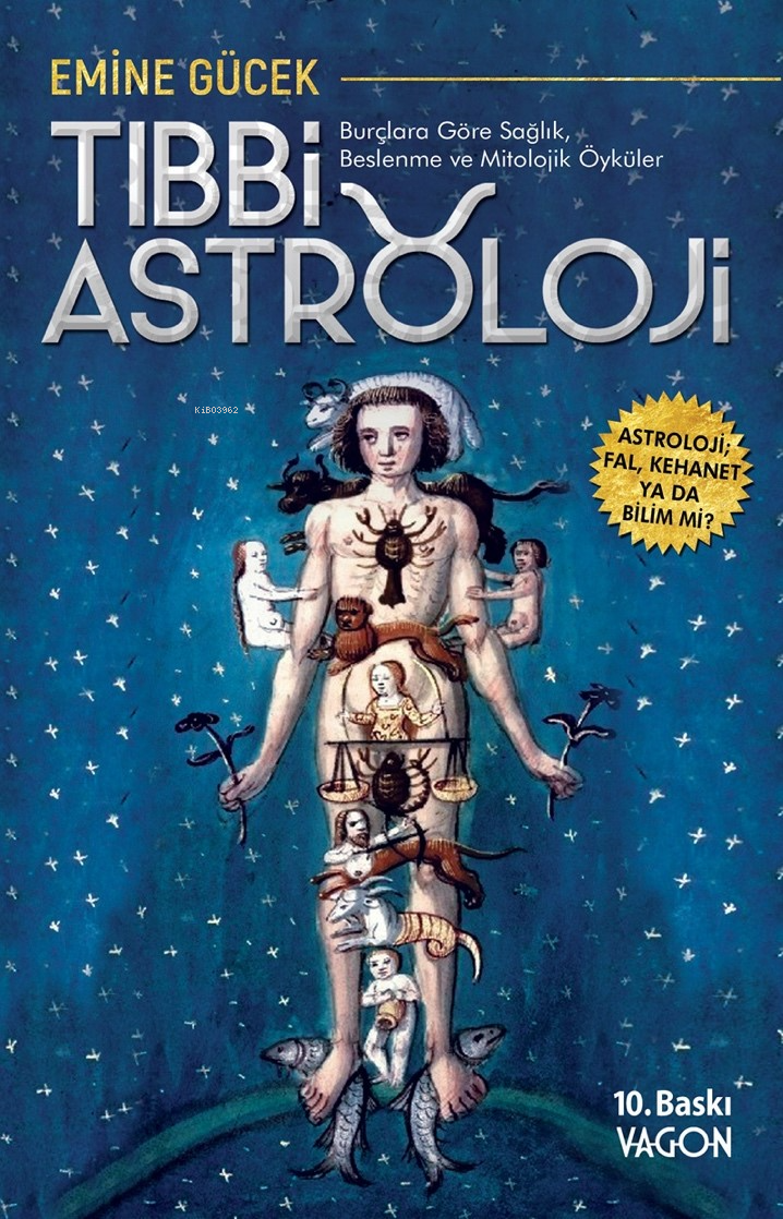  Tıbbi Astroloji Burçlara Göre Sağlık Beslenme ve Mitolojik Öyküler | Emine Gücek | Vagon Yayınları | 9786057156181 | 