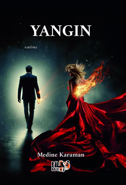  Yangın | Yangın | Medine Karaman | Büşra Toprak | Tuğba Ünlüer | Aslıhan Ekşioğlu | Enes Berkay Bayram | Tilki Kitap | 9786256831940 