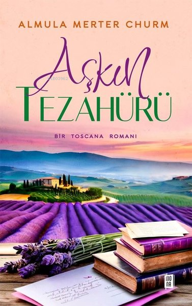 Aşkın Tezahürü - Bir Toscana Romanı