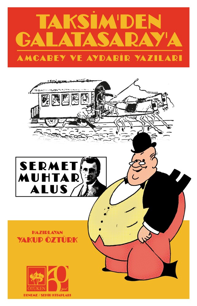 Taksim'den Galatasaray'a;Amcabey ve Aydabir Yazıları