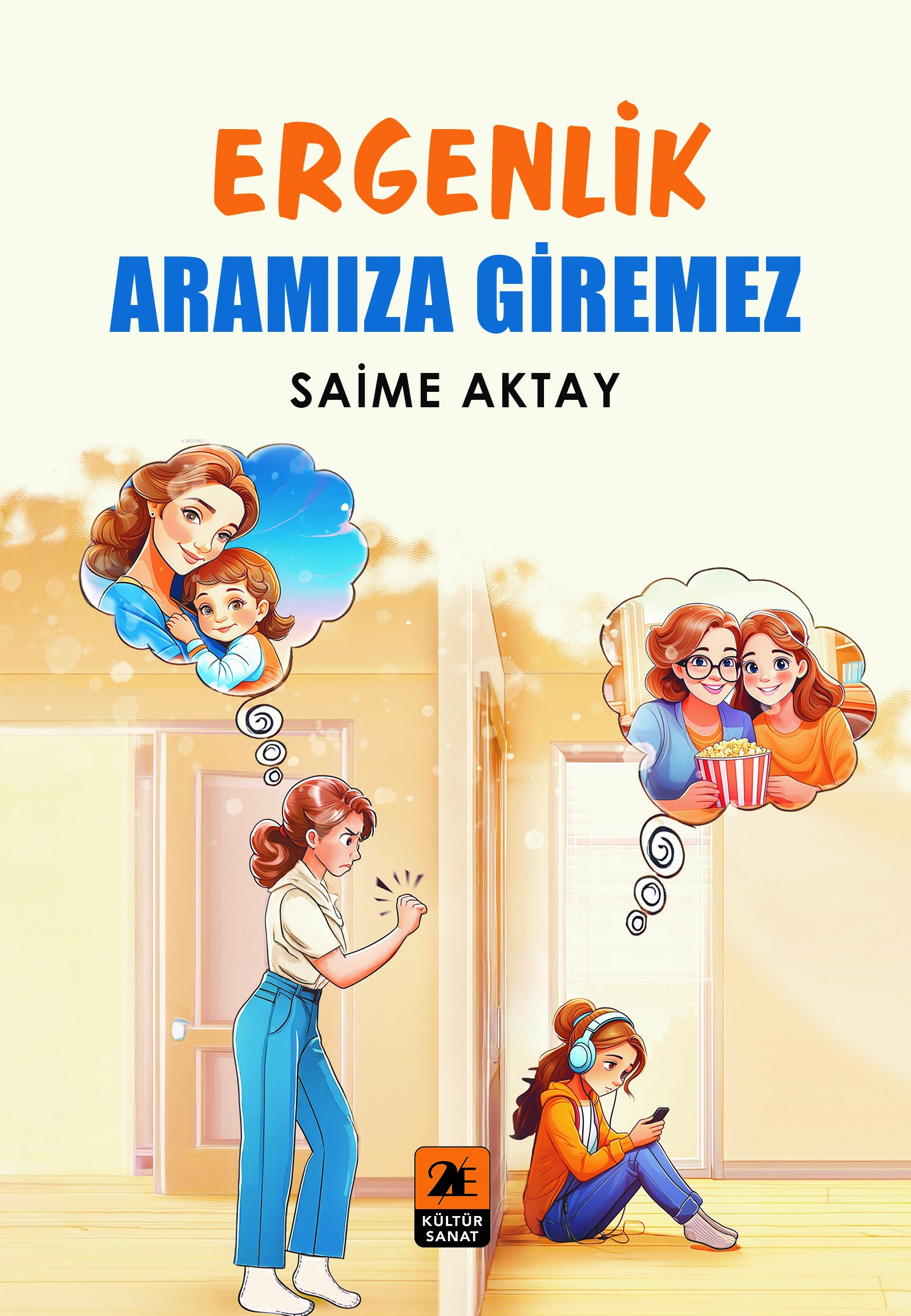 Ergenlik Aramıza Giremez