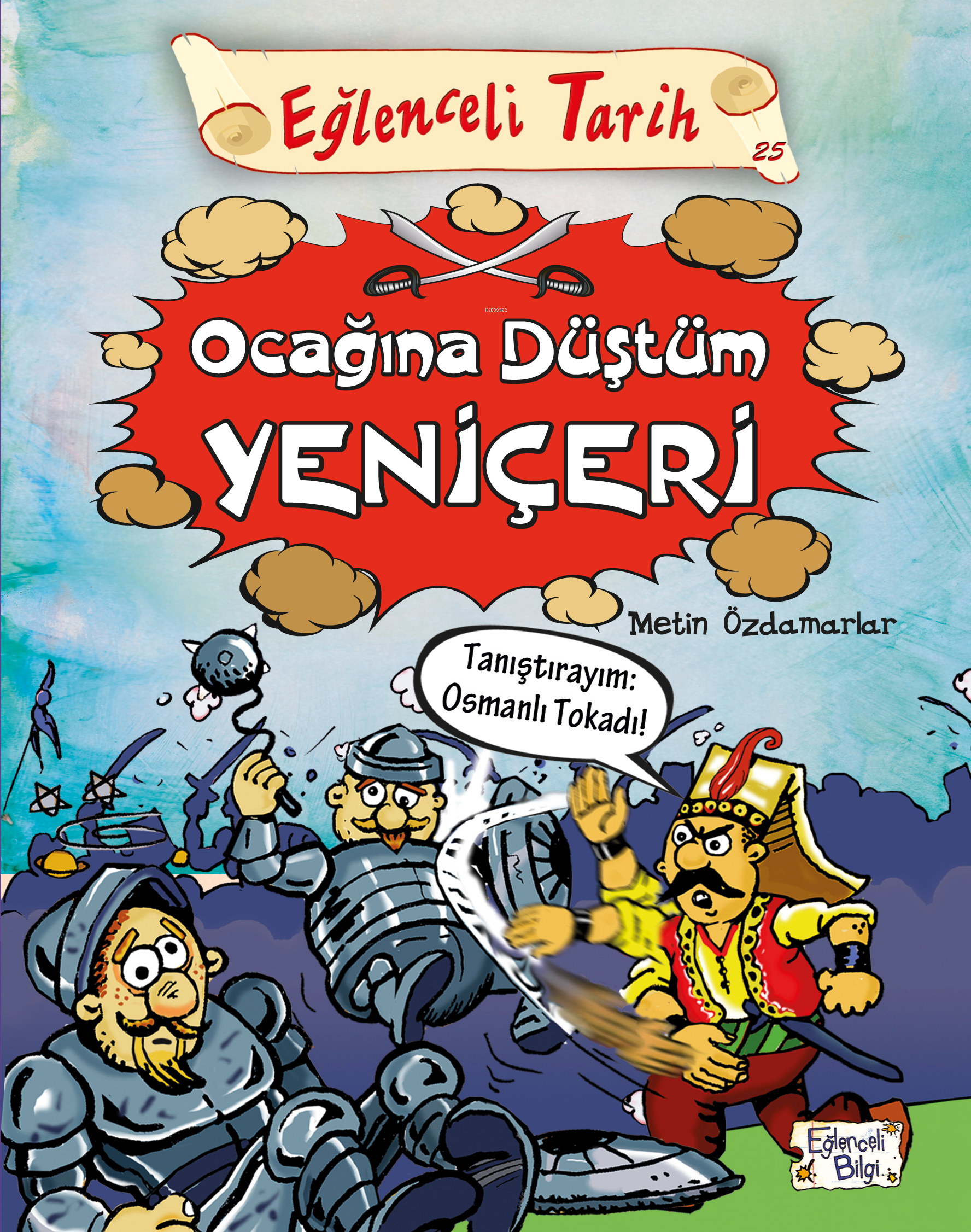 Ocağına Düştüm Yeniçeri; Eğlenceli Tarih