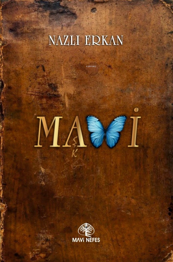  Mavi | Mavi | Nazlı Erkan | Mavi Nefes Yayınları | 9786256260115 
