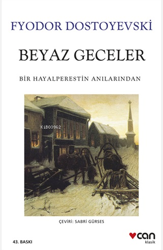 Beyaz Geceler; Bir Hayalperestin Anılarından