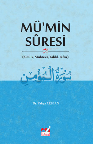 Mü'min Sûresi (Kimlik, Muhteva, Tahlil, Tefsir)