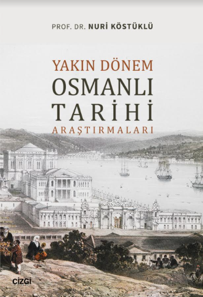 Yakın Dönem Osmanlı Tarihi Araştırmaları