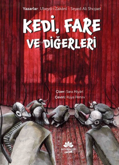  Kedi Fare ve Diğerleri | Seyed Ali Shojaei | Ubeydi Zakani | Sara Miyari | Rüya Pertev | Mevsimler Kitap | 9786257328067 | 