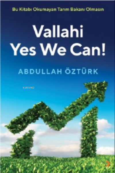 Vallahi Yes We Can!;Bu Kitabı Okumayan Tarım Bakanı Olmasın